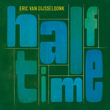 Eric van Dijsseldonck – Half-Time
